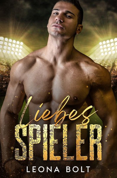 Liebesspieler: Eine Emotionale Hurt-Comfort, Second Chance M/M Romance (Fußballerherzen) (German Edition)