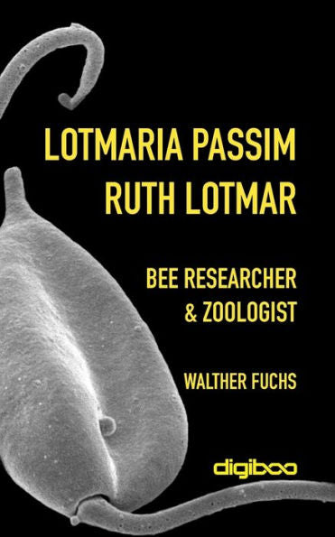 Lotmaria Passim: Ruth Lotmar, Bee Researcher And Zoologist