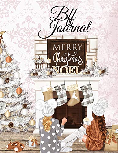 Bff Journal: But I Think I Love Christmas Most Of All...Bff Notebook Pages To Write In Shared Just Us Girls Memoires, Life Stories, Inspirational ... - Keepsake Memory Journaling Fur 2 Best Girl