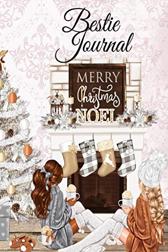 Bestie Journal : But I Think I Love Winter Most Of All...BFF Notebook Pages To Write In Shared Just Us Girls Memories, Conversations, OMG Moments, Sayings & Quotes During The Holiday Season - Keepsake Journaling Pages Fur BFF To Write Now & Read L