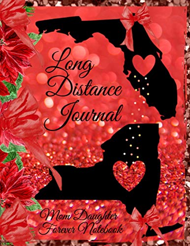 Long Distance Journal: Mom Daughter Furever Notebook Fur Mother - State To State Holiday Gift Fur Thanksgiving - Home Where Mom Is Journaling Notepad ... Quotes - Red Hearts Connect States Holiday De