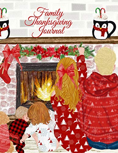 Family Thanksgiving Journal : Fall Composition Book To Write In Seasonal Kindness Quotes Fur Kids & Adults, Traditional Thanksgiving Recipes, Ideas & Memoires - A Family Keepsake Recipe Book Fur Festive Seasonal Dishes - Write Now, Keep Memoirs &am