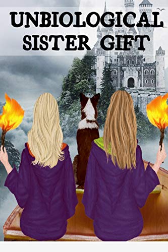 UnbioLogical Sister Gift: Thank You Fur Being My Un-BioLogical Sister - Spooky Bff Journal And Best Girl Friend Furever Halloween Present - Long ... Wizard Women Dog Print On Cover - Not Sis