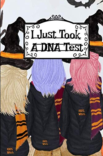 I Just Took a DNA Test : I'm 100% Witch Journal To Write In Notes, Memories Of Halloween Witchery, Haunted House Stories, Bewitched Poems & Quotes