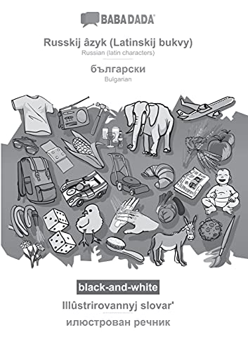 Babadada Black-And-White, Russkij ?Ózyk (Latinskij Bukvy) - Bulgarian (In Cyrillic Script), Ill??Strirovannyj Slovar' - Visual Dictionary (In ... Script), Visual Dictionary (Russian Edition)