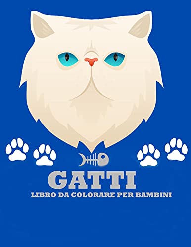 Gatti Libro Da Colorare Per I Bambini: Incredibile Gatto Da Colorare Libri Per Bambini 4-8 (Italian Edition)