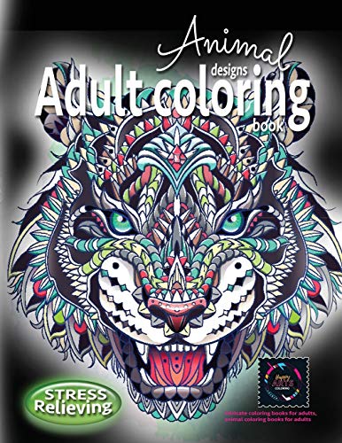 Adult Coloring Book Stress Relieving Animal Designs : Intricate Coloring Books for Adults, Animal Coloring Books for Adults: Coloring Book for Adults Stress Relieving Designs