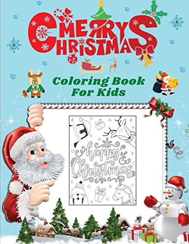 Merry Christmas Coloring Book For Kids : Merry Christmas Coloring Book For Kids: Fun Children's Christmas Gift Or Present For Toddlers & Kids - 40 Beautiful Pages To Color With Santa ... & More! (Fun Toddler & Kids Coloring Books)