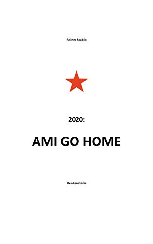 Ami go home (German Edition)
