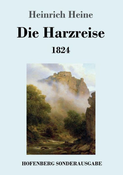 Die Harzreise 1824 (German Edition) - 9783743728127