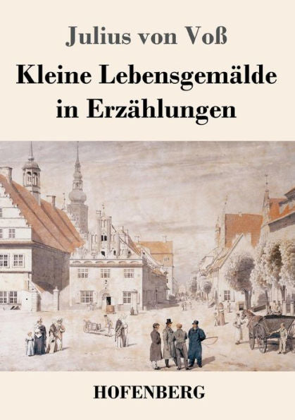 Kleine Lebensgemalde In Erzahlungen (German Edition) - 9783743730939