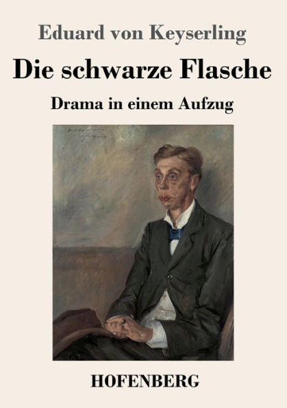 Die Schwarze Flasche: Drama In Einem Aufzug (German Edition)