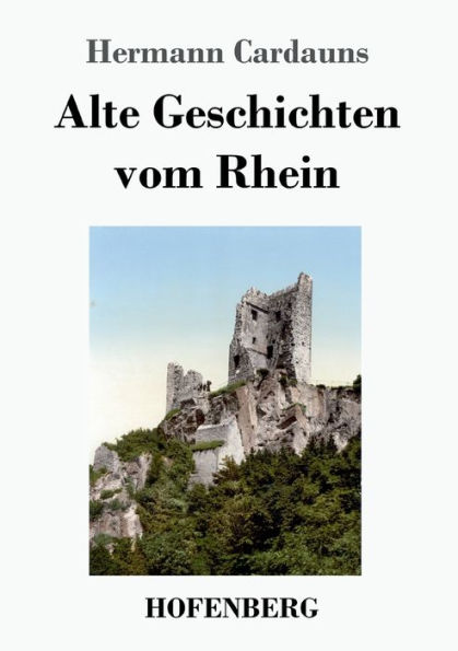 Alte Geschichten Vom Rhein (German Edition) - 9783743731738
