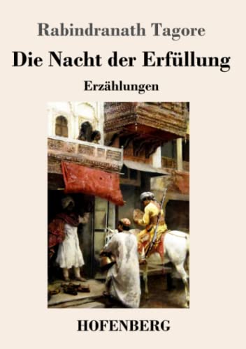 Die Nacht Der Erf??llung: Erz?ñhlungen (German Edition) - 9783743734647