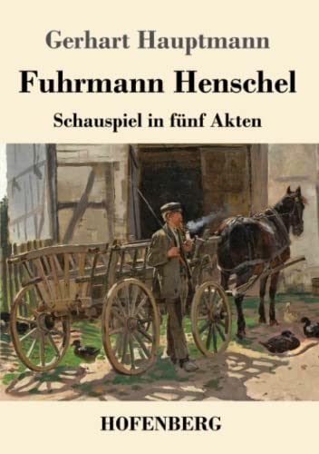 Fuhrmann Henschel: Schauspiel In F??nf Akten (German Edition) - 9783743734753