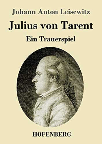 Julius Von Tarent: Ein Trauerspiel (German Edition) - 9783743735057