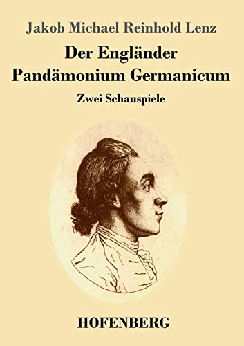 Der Engländer / Pandämonium Germanicum: Zwei Schauspiele (German Edition) - 9783743735194