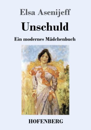 Unschuld: Ein Modernes Mädchenbuch (German Edition) - 9783743735354