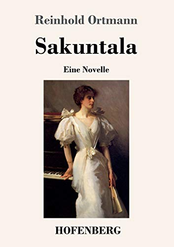 Sakuntala: Eine Novelle (German Edition) - 9783743735545