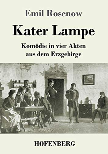 Kater Lampe: Kom??die In Vier Akten Aus Dem Erzgebirge (German Edition) - 9783743736832
