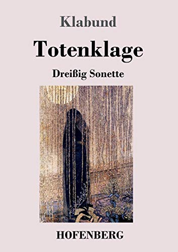 Totenklage: Drei?ig Sonette (German Edition)