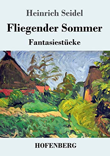 Fliegender Sommer: Fantasiest??cke (German Edition) - 9783743737693