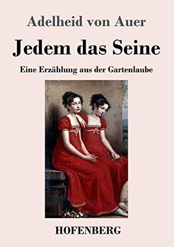 Jedem Das Seine: Eine Erz?ñhlung Aus Der Gartenlaube (German Edition) - 9783743738102