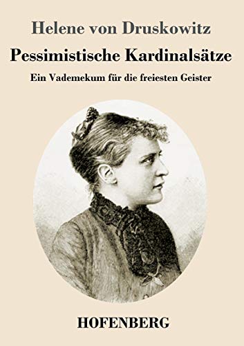 Pessimistische Kardinals?ñtze: Ein Vademekum f??r die freiesten Geister (German Edition)