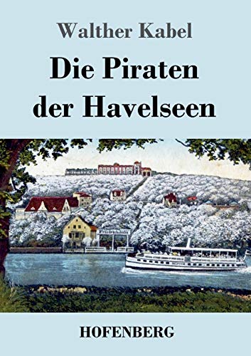 Die Piraten der Havelseen (German Edition)