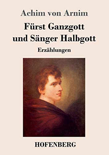 F??rst Ganzgott und S?±nger Halbgott: Erz?±hlungen (German Edition) - Paperback