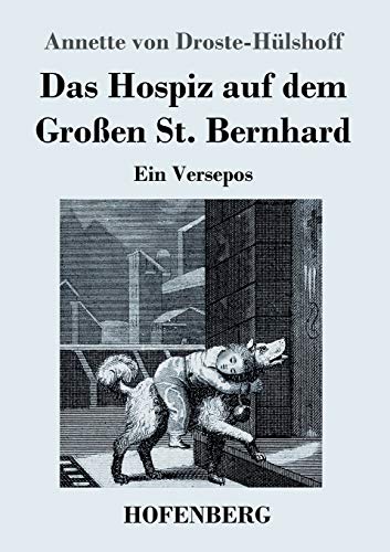 Das Hospiz Auf Dem Gro??en St. Bernhard: Ein Versepos (German Edition)