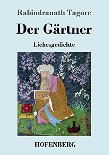 Der G??ærtner: Liebesgedichte (German Edition)