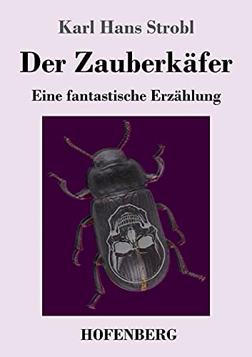Der Zauberk??AEfer: Eine Fantastische Erz??AEhlung (German Edition)