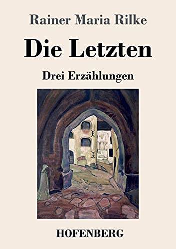 Die Letzten: Drei Erz?±hlungen (German Edition)