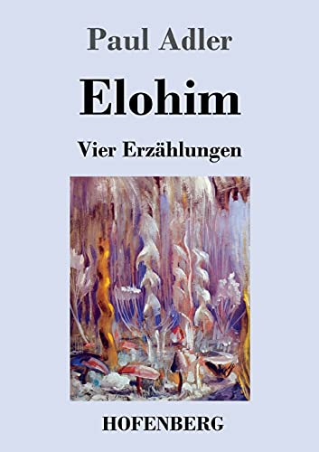 Elohim: Vier Erz?±hlungen (German Edition) (Paperback)