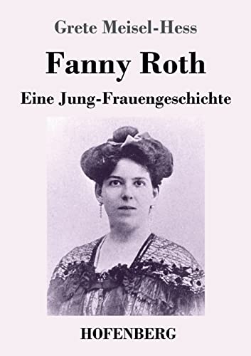 Fanny Roth : Eine Jung-Frauengeschichte