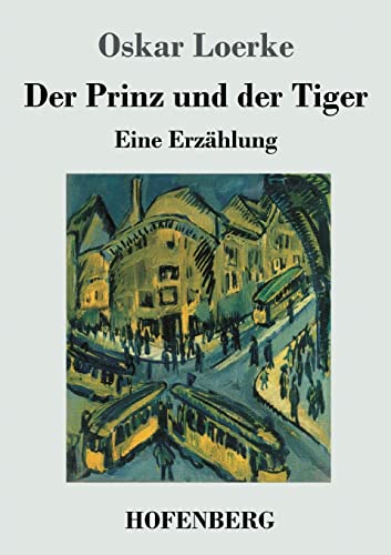 Der Prinz Und Der Tiger : Eine Erzählung