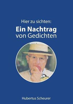 Hier Zu Sichten: Ein Nachtrag Von Gedichten (German Edition)