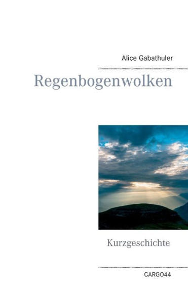 Regenbogenwolken (German Edition)