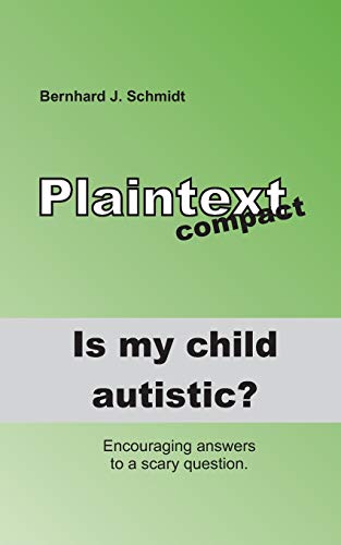 Is my child autistic?: Encouraging answers to a scary question (Plaintext compact (7))