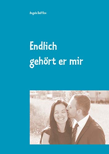 Endlich Gehört Er Mir (German Edition)