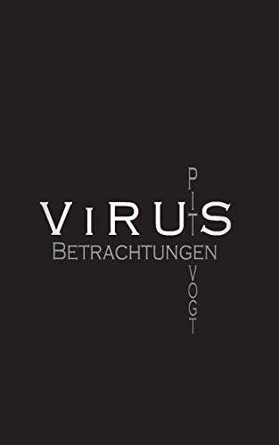 Virus - Kranke Welt: Betrachtungen (German Edition)