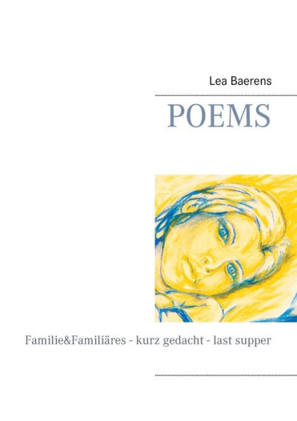 Poems: Familie&Familiäres - Kurz Gedacht - Last Supper (German Edition)