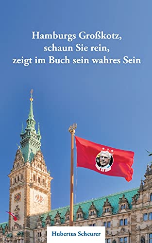 Hamburgs Gro??kotz: Schaun Sie Rein, Zeigt Im Buch Sein Wahres Sein (German Edition)