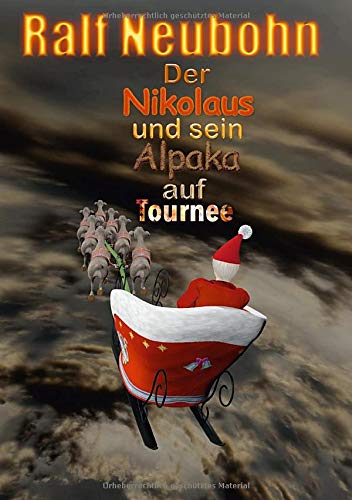 Der Nikolaus und sein Alpaka auf Tournee (German Edition)