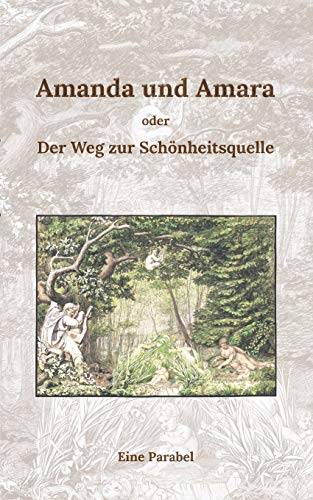 Amanda und Amara: oder der Weg zur Schönheitsquelle (German Edition)