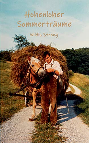 Hohenloher Sommertr?ñume (German Edition)
