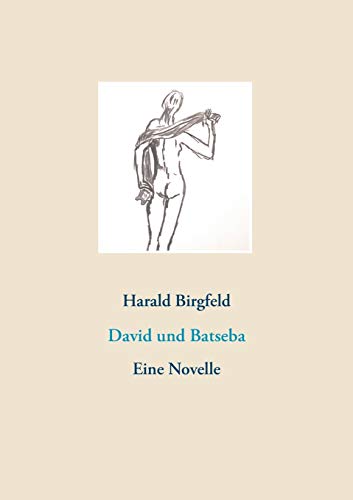 David und Batseba: Eine Novelle (German Edition)