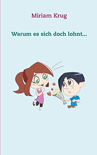 Warum es sich doch lohnt... (German Edition)