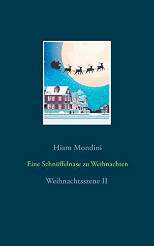 Eine Schn??ffelnase zu Weihnachten: Weihnachtsszene II (German Edition)